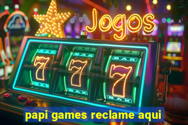 papi games reclame aqui